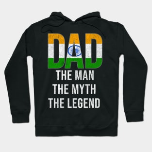 Indian Dad The Man The Myth The Legend - Gift for Indian Dad With Roots From Indian Hoodie